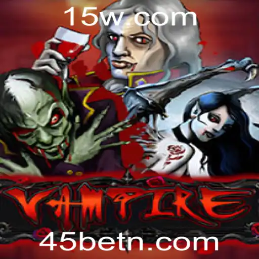 Explorando o Jogo Vampire: Estratégias e Regras para 45bet